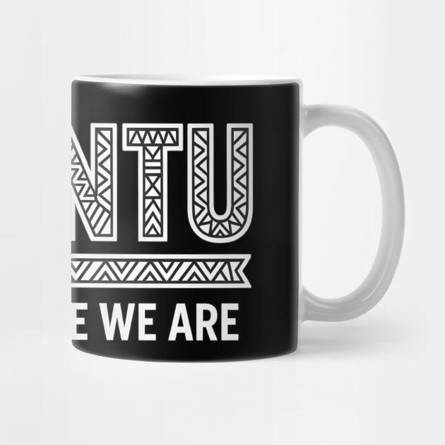 Ubuntu – I Am Because We Are by Roots In Royalty